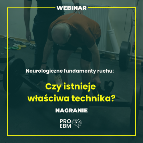 Nagranie – Neurologiczne fundamenty ruchu – Właściwa technika